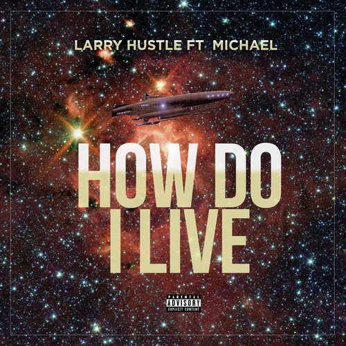 How Do I Live (feat. Michael)