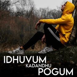 Idhuvum Kadandhu Pogum-NF4bQBtXQ1A