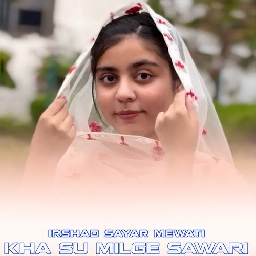 KHA SU MILGE SAWARI