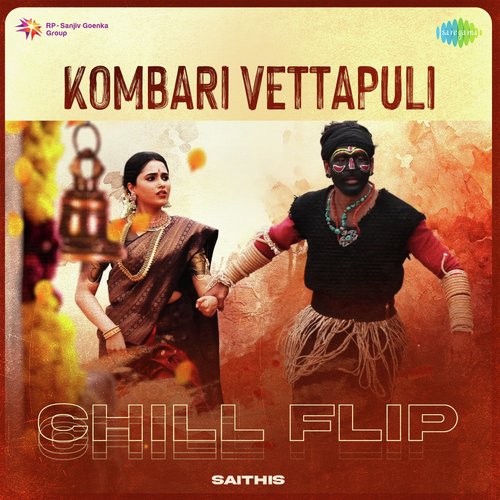 Kombari Vettapuli - Chill Flip