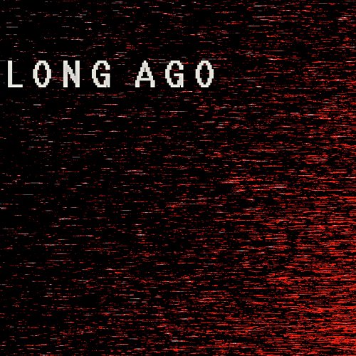 Long Ago