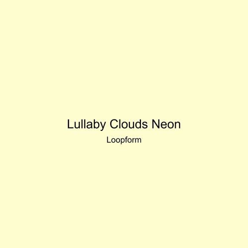 Lullaby Clouds Neon
