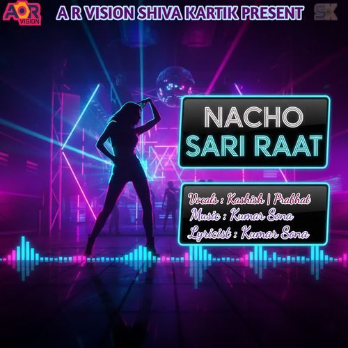Nacho Sari Raat
