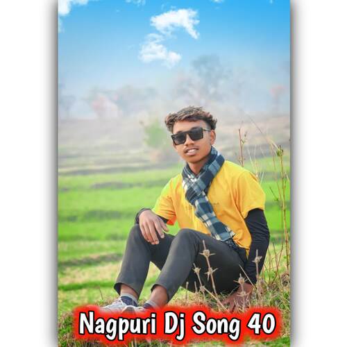 Nagpuri Dj Song 40