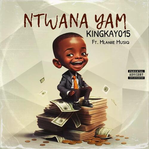 Ntwana Yam (feat. Mr Mlaniie)_poster_image