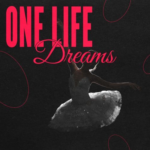 ONE LIFE DREAMS