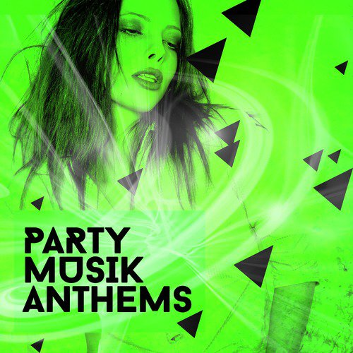 Party Musik Anthems