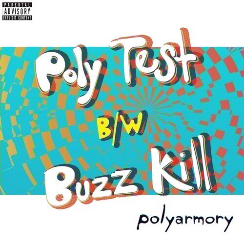 Poly Test/Buzz Kill