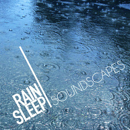 Rain Sleep Soundscapes