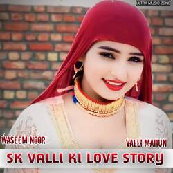 SK VALLI KI LOVE STORY-EhoPXj0HT0I