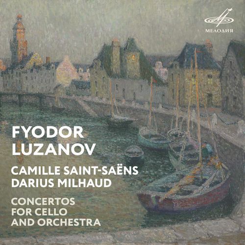 Saint-Saëns, Milhaud: Concertos for Cello and Orchestra