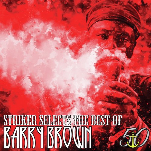 Striker Selects the Best of Barry Brown