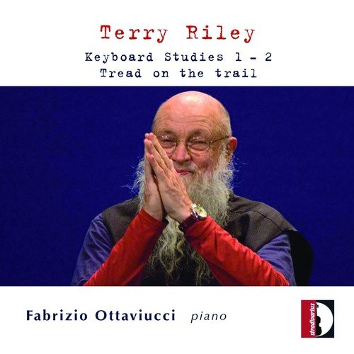 Terry Riley: Keyboard Studies Nos 1 & 2 - Tread on the Trail