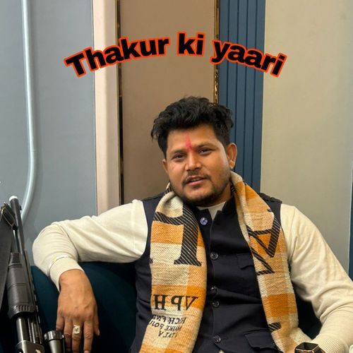 Thakur Ki Yaari (Feat. Devesh Thakur, Mangal Chauhan)