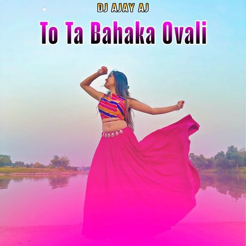 To Ta Bahaka Ovali