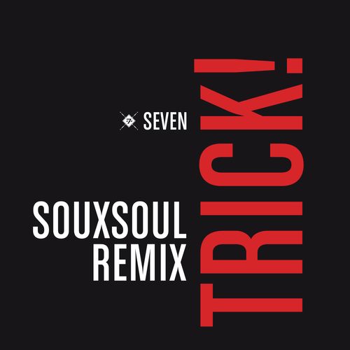 Trick! (Souxsoul Remix) (Souxsoul Remix)