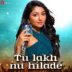 Tu Lakh Nu Hilade artwork