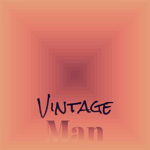 Vintage Man