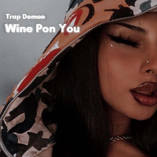 Wine Pon You (Trap Remix)