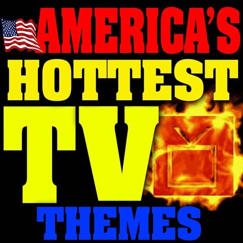 America's Hottest TV Themes