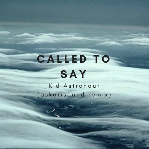 Called to Say (Askarisound Remix)_poster_image