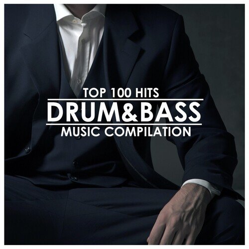 Drum & Bass: Top 100 Hits