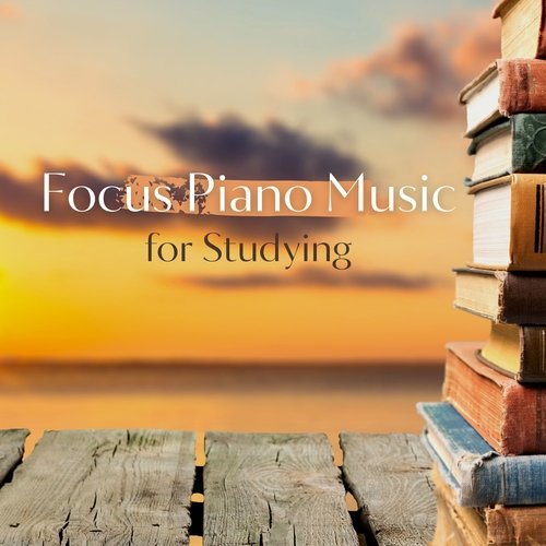 Focus Piano Music for Studying