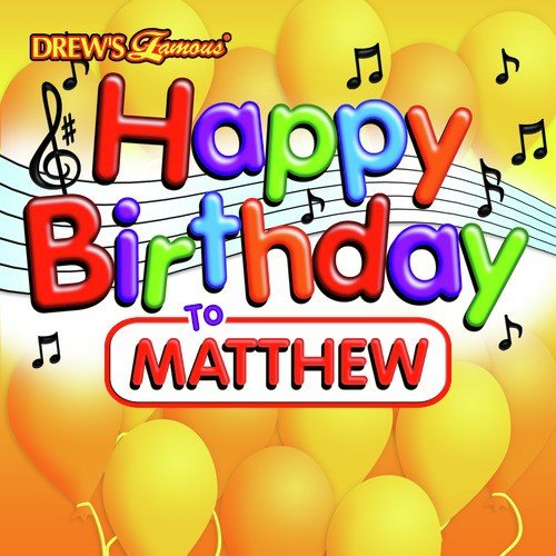 Happy Birthday to Matthew