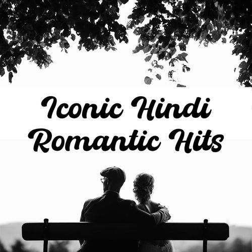 Iconic Hindi Romantic Hits