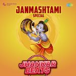 Janmashtami Special - Jhankar Beats