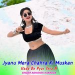 Jyanu Mera Chahra Ki Muskan Uada De Pyar Tera N