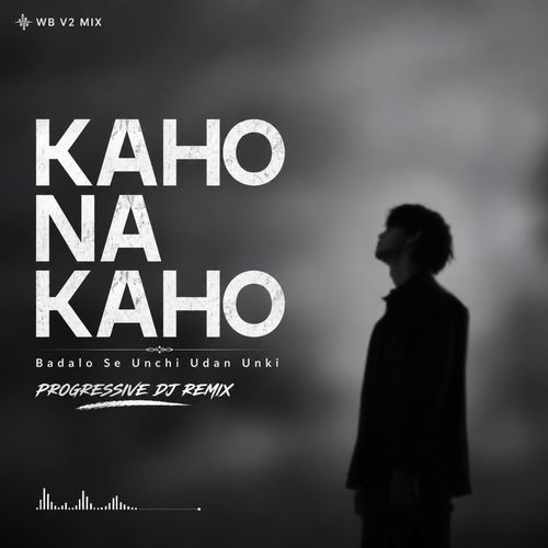 Kaho Na Kaho