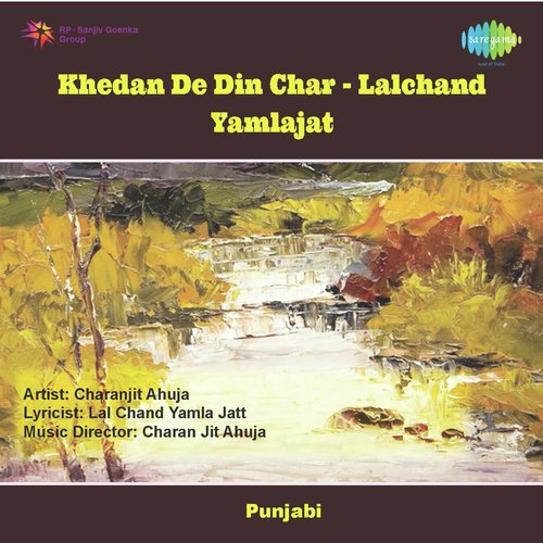 Khedan De Din Char - Lalchand Yamlajat
