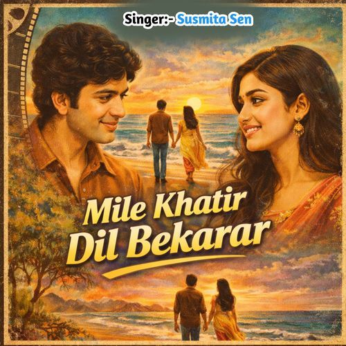 Mile Khatir Dil Bekrar