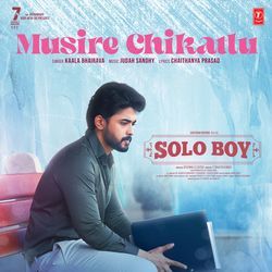 Musire Chikatlu (From "Solo Boy")