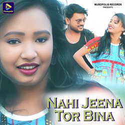 Nahi Jeena Tor Bina