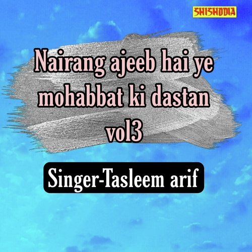 Nairang ajeeb hai ye mohabbat ki dastan vol 03