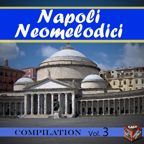 Neomelodici Compilation, Vol. 3