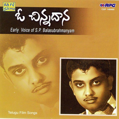 O Chinnadana - Early Hits Df S. P. Balasubrahmanyam