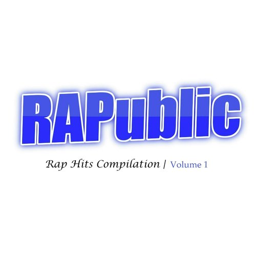 RAPublic, Vol. 1 (Rap Hits Compilation)