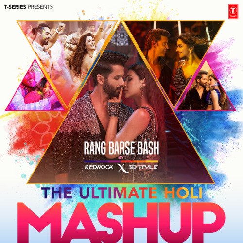 Rang Barse Bash - The Ultimate Holi Mashup(Remix By Kedrock,Sd Style)