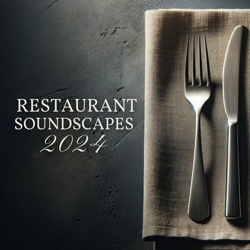 Restaurant Soundscapes 2024