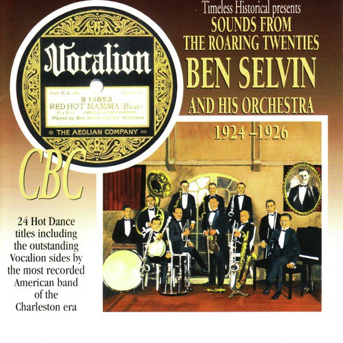 Sounds From the Roaring Twenties: Ben Selvin and His Orchestra 1924-1926
