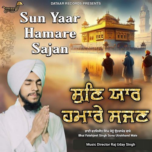 Sun Yaar Hamare Sajan