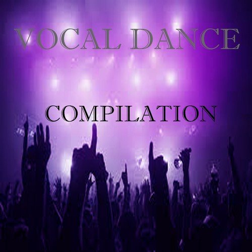 Vocal Dance Compilation