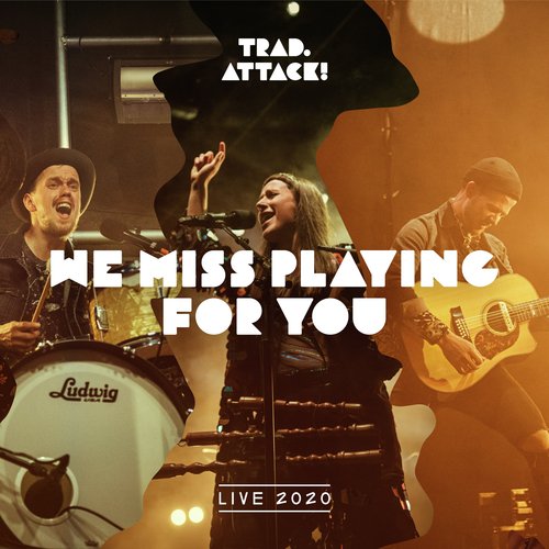 We Miss Playing for You (Live 2020)