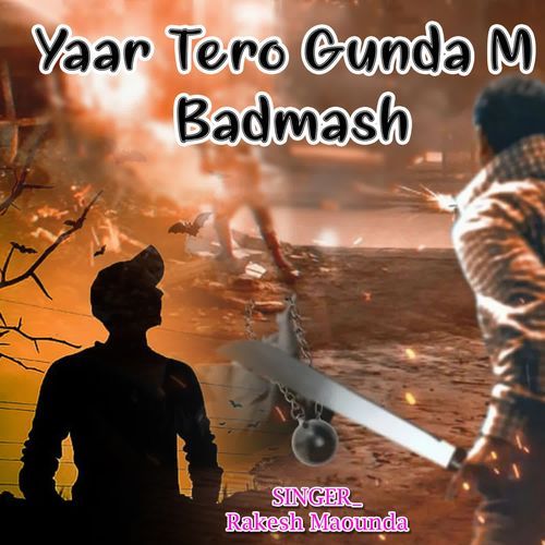 Yaar Tero Gunda M Badmash