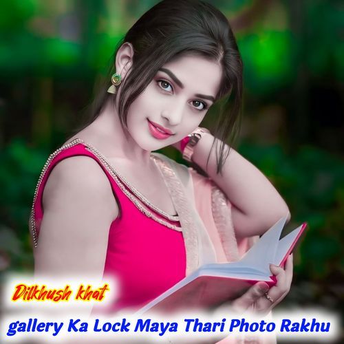 gallery Ka Lock Maya Thari Photo Rakhu