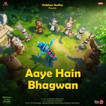 Aaye Hain Bhagwan (From "Return of the Jungle")