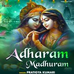 Adharam Madhuram